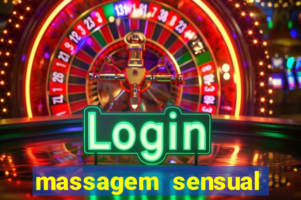 massagem sensual novo hamburgo